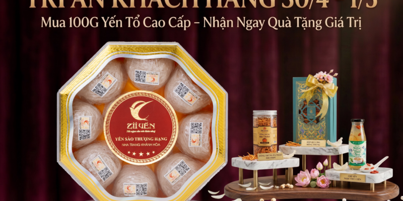 Zii Yến tri ân khách hàng dịp lễ 30/4-1/5